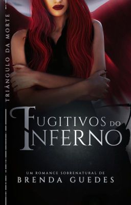 FUGITIVOS DO INFERNO 02 -Triângulo Da Morte [EM ANDAMENTO] 