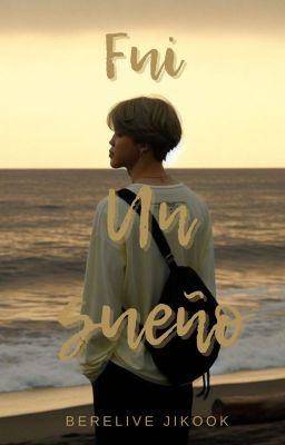 Fui un sueño (Jikook) O.S