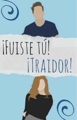 ¡Fuiste Tú, Traidor! (Jily)