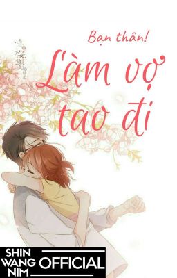 [FULL]Bạn thân, làm vợ tao đi!