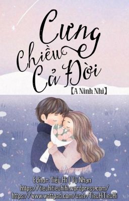 [Full] Cưng Chiều Cả Đời - A Ninh Nhi