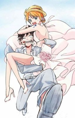 [FULL] Cuộc Chiến Giành Vợ - Fanfic One Piece