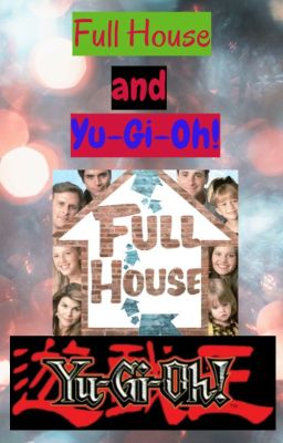 Full House and Yu-Gi-Oh