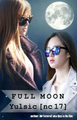 FULL MOON - YULSIC [NC 17]