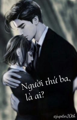 [FULL] [Người thứ ba, là ai?]