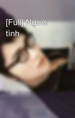 [Full] Người tình