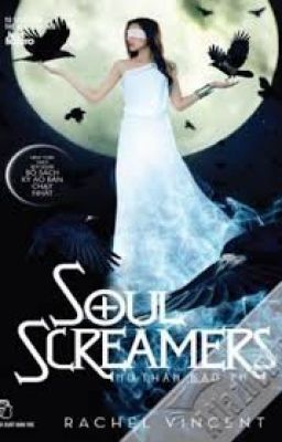 [Full] Nữ thần báo tử (Soul Screamers)[Tập 4-Sự Trỗi Dậy Của Ác Mộng]