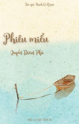 [Full]Phiêu Miểu 4 - Quyển Diêm Phù