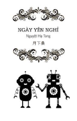 [Full][Quyển 1] Ngày Yên Nghỉ - Thế giới chỉ có hai ta - Nguyệt Hạ Tang