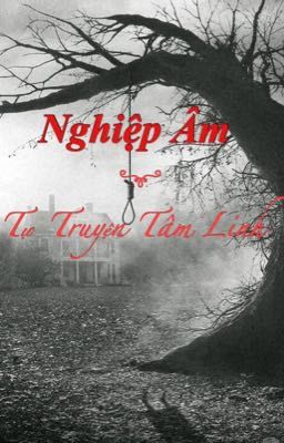 [ Full - Quyển 2 ] Tự Truyện Tâm Linh - Nghiệp Âm