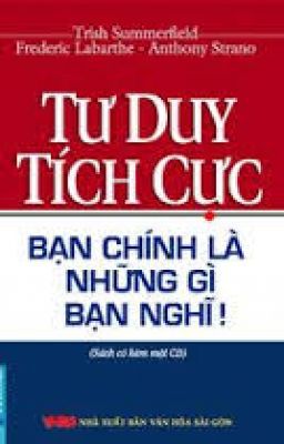 [Full] Tư duy tích cực - Bạn chính là những gì bạn nghĩ