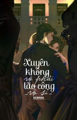 [Full] Xuyên Không vớ phải lão công vô sỉ