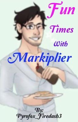 Fun times with markiplier (smut)