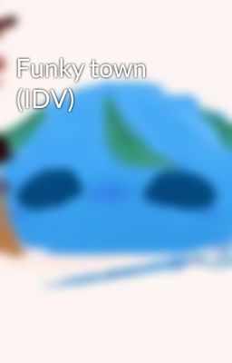 Funky town (IDV)