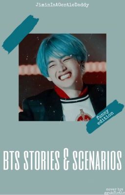 Funny BTS Stories & Scenarios 