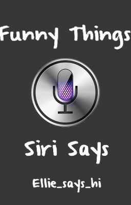 Funny things Siri says