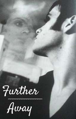 Further Away (a Manic Street Preachers fanfic)