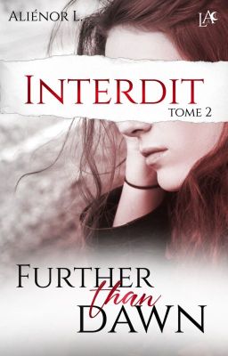 Further than Dawn II • Interdit [EN PAUSE]