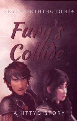 Fury's Collide  (An HTTYD fanfic) On hold