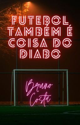 Futebol Também é Coisa do Diabo