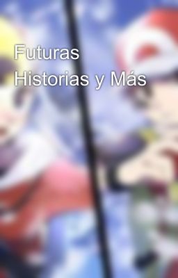 Futuras Historias y Más