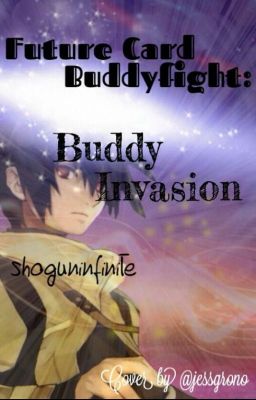 Future Card Buddyfight: Buddy Invasion!