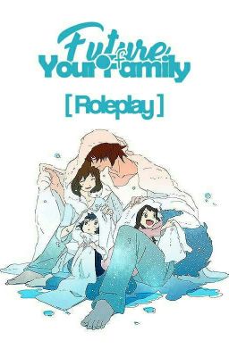 Future of Your Family [RP] 