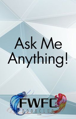 FWFC Ask Me Anything (AMA)