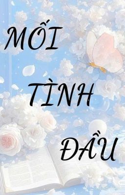 [Fyodor Dostoevsky x Reader] Mối Tình Đầu