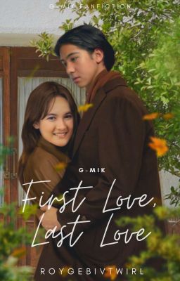 G-Mik: First Love, Last Love [Completed]