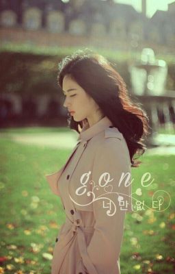 g o n e | 너 만 없 다