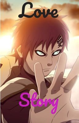 Gaara Love Story 