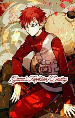 [Gaara's Fanfiction] Destiny 