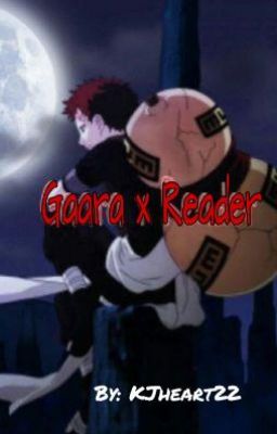 Gaara x Reader