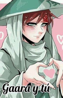 {Gaara y Tu} 