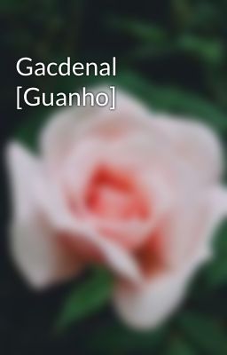 Gacdenal [Guanho]