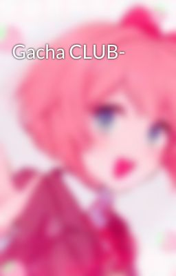 Gacha CLUB- 