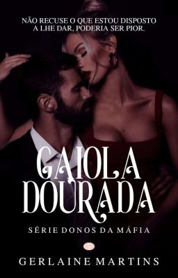 Gaiola Dourada | Série 