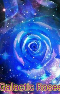 Galactic Roses