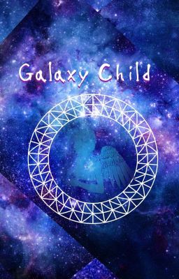 Galaxy Child.