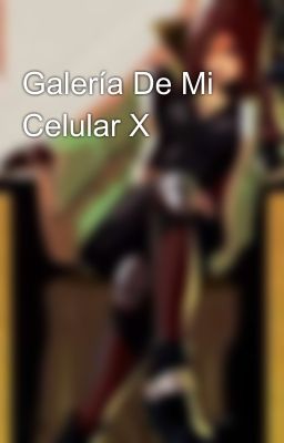 Galería De Mi Celular X