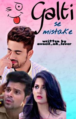 Galti se mistake ( Avneil's drabble ) 