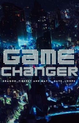 Game Changer [ A SPIN-OFF ]