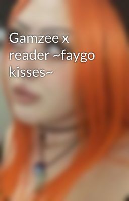 Gamzee x reader ~faygo kisses~