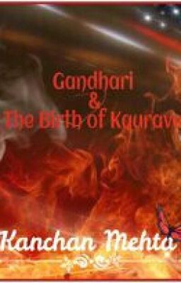 Gandhari & The Birth Of Kauravas