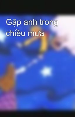 Gặp anh trong chiều mưa