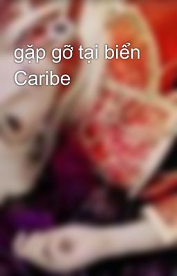 gặp gỡ tại biển Caribe