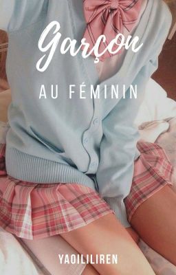 Garçon au Féminin | ⓨмɨи 