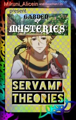 Garden Of Mysteries: Servamp Theories