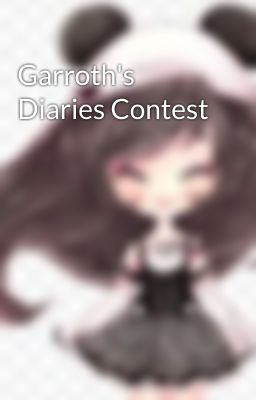 Garroth's Diaries Contest